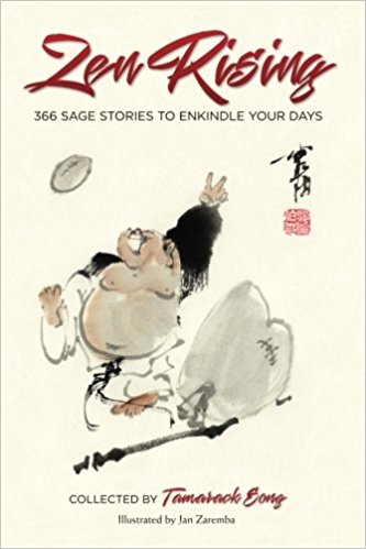 Zen Rising: 366 Sage Stories to Enkindle Your Days